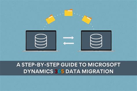 dynamics 365 migration guide|Dynamics 365 Data Migration: A Step.